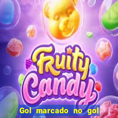 Gol marcado no gol marcado betano